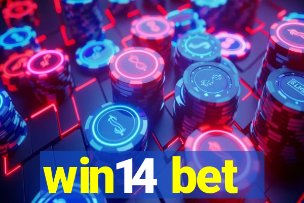 win14 bet