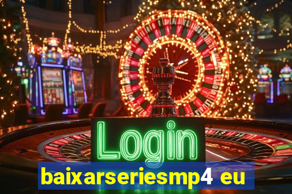 baixarseriesmp4 eu