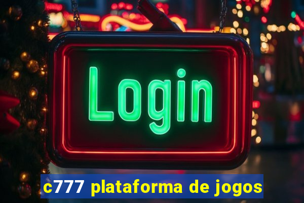 c777 plataforma de jogos