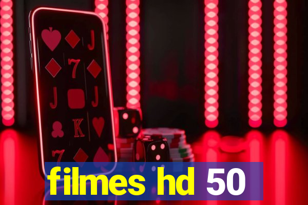 filmes hd 50