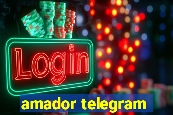amador telegram