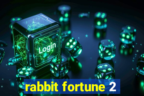 rabbit fortune 2