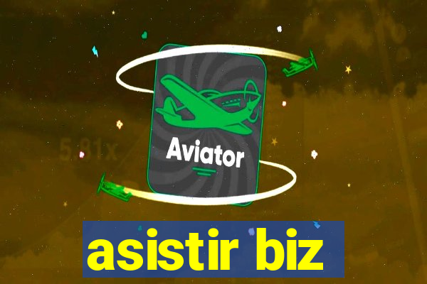asistir biz