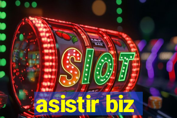 asistir biz