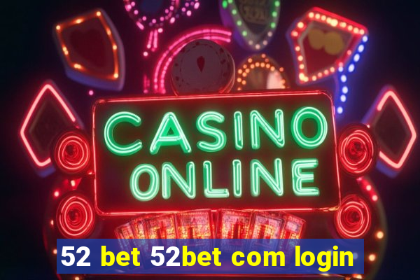 52 bet 52bet com login