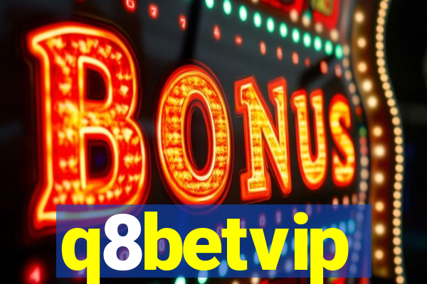 q8betvip