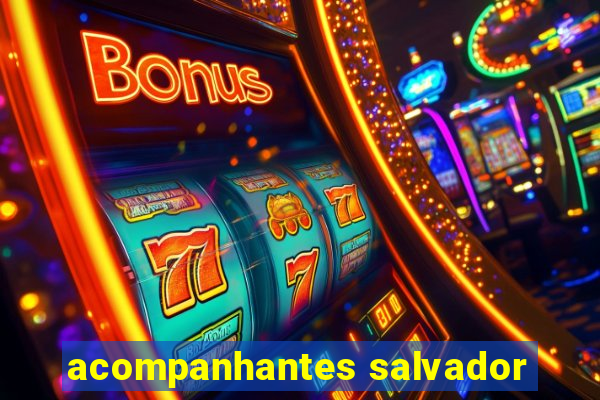 acompanhantes salvador