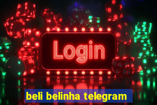 beli belinha telegram