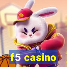 f5 casino
