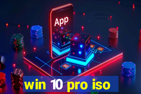 win 10 pro iso
