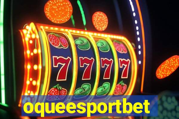 oqueesportbet