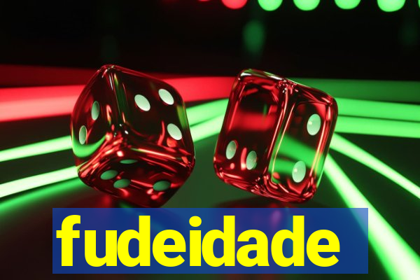 fudeidade