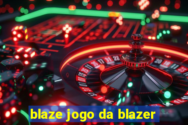 blaze jogo da blazer