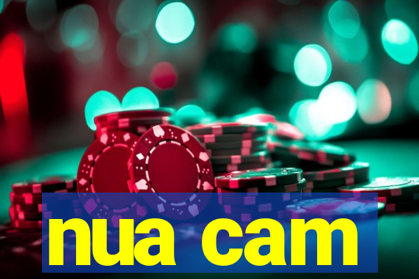 nua cam