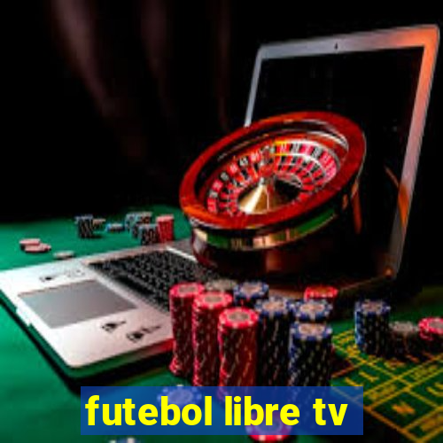 futebol libre tv