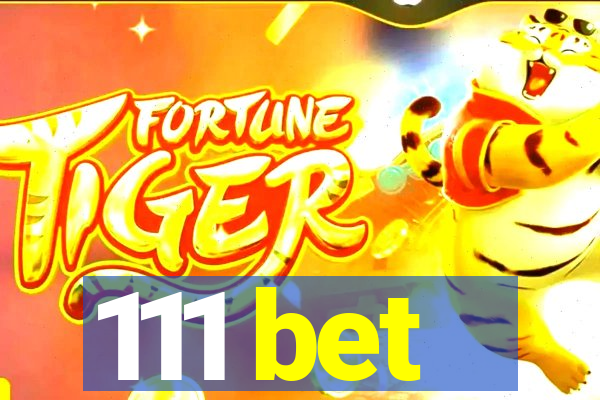 111 bet