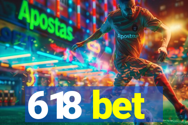 618 bet