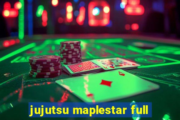 jujutsu maplestar full