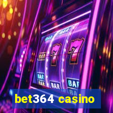 bet364 casino