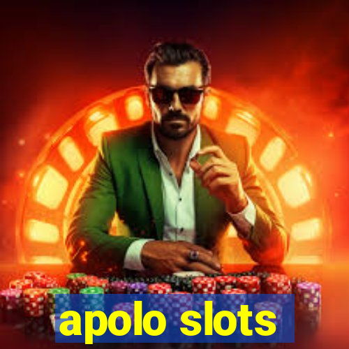 apolo slots