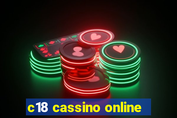 c18 cassino online