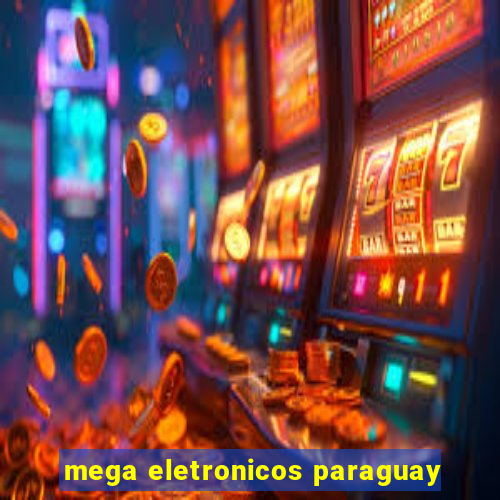mega eletronicos paraguay