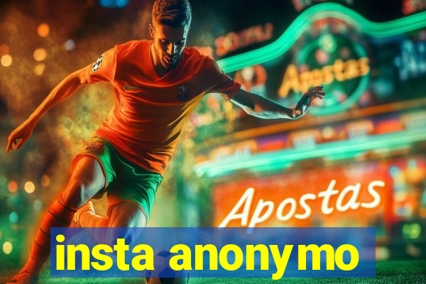 insta anonymo