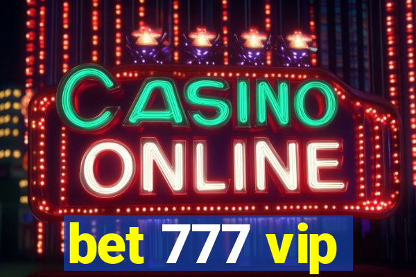 bet 777 vip