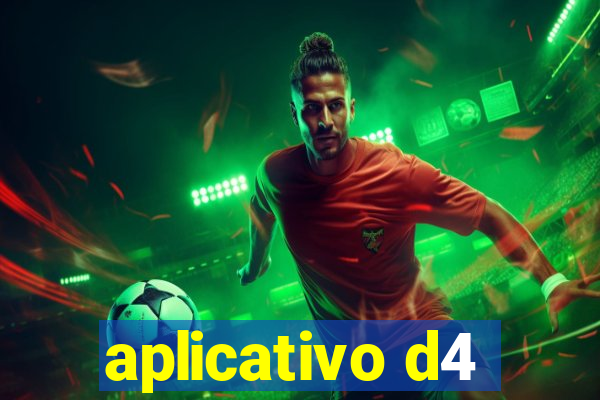 aplicativo d4