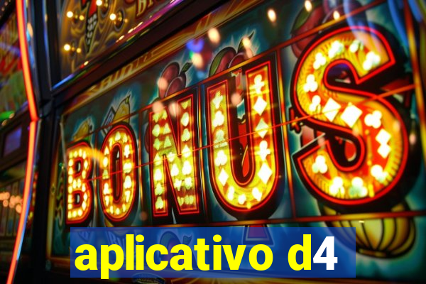 aplicativo d4