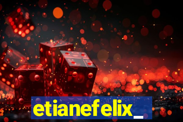 etianefelix_