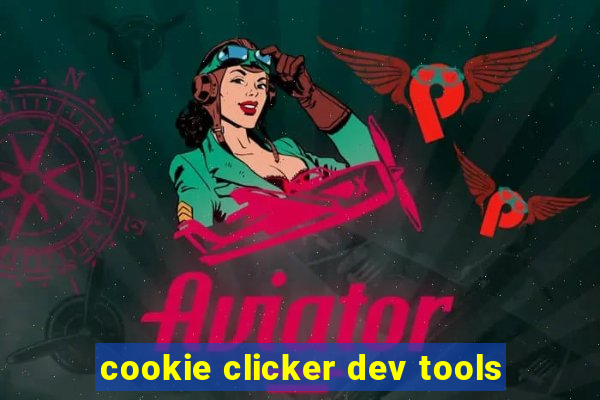 cookie clicker dev tools