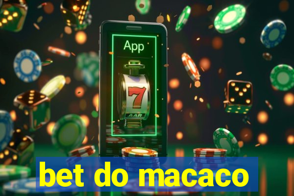 bet do macaco
