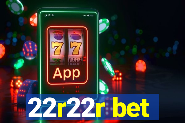 22r22r bet