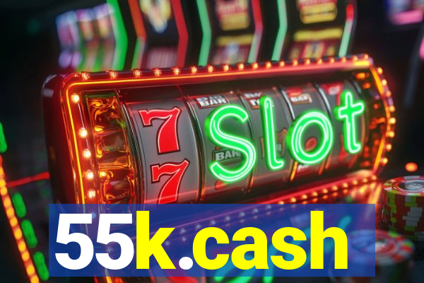 55k.cash