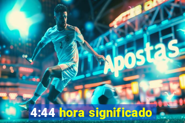 4:44 hora significado