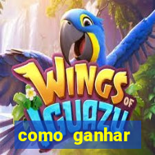 como ganhar dinheiro sem pagar nada