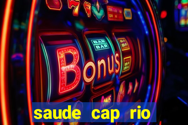 saude cap rio preto resultado