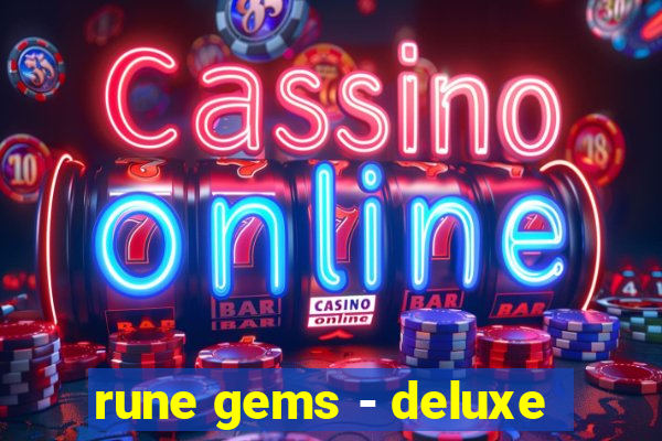 rune gems - deluxe