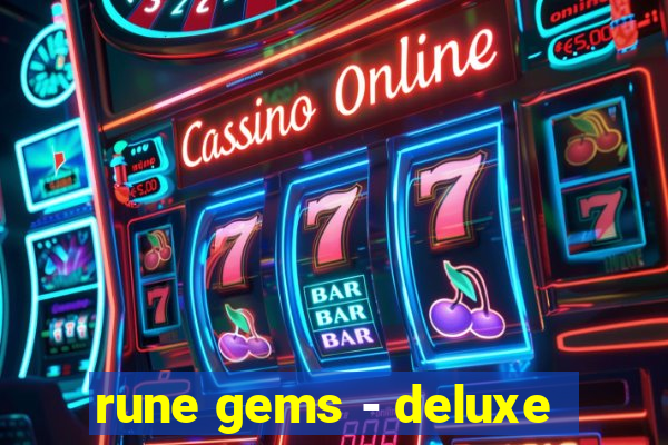 rune gems - deluxe
