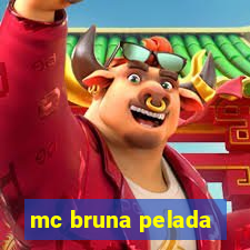 mc bruna pelada