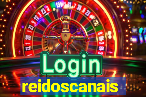 reidoscanais