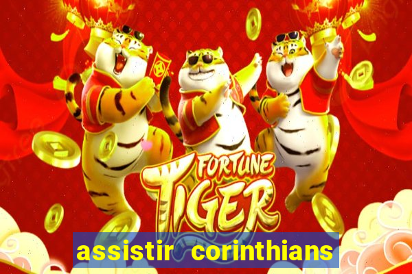 assistir corinthians no futemax