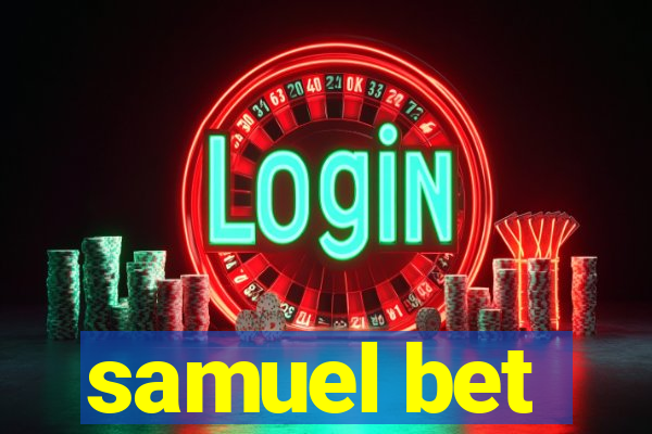 samuel bet