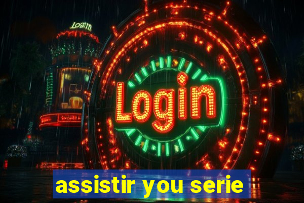 assistir you serie