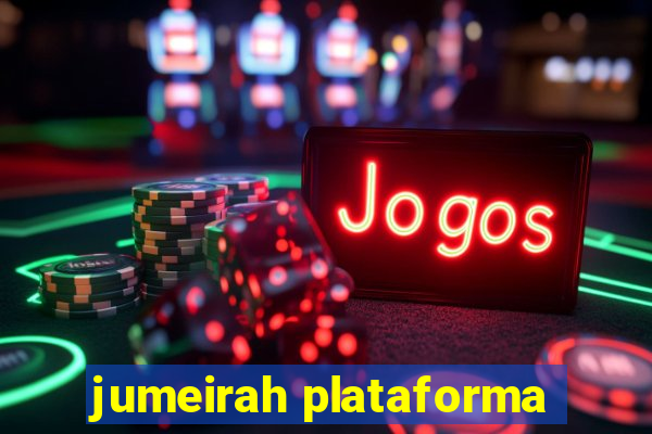 jumeirah plataforma