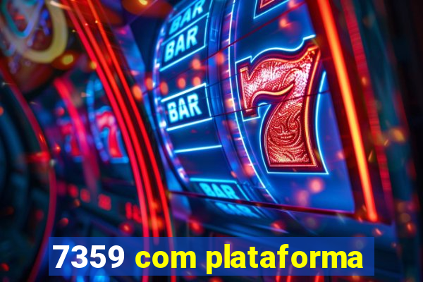 7359 com plataforma