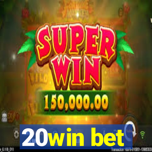20win bet