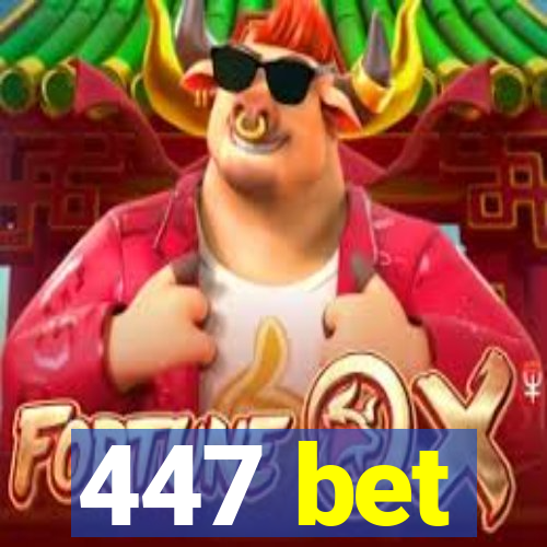 447 bet