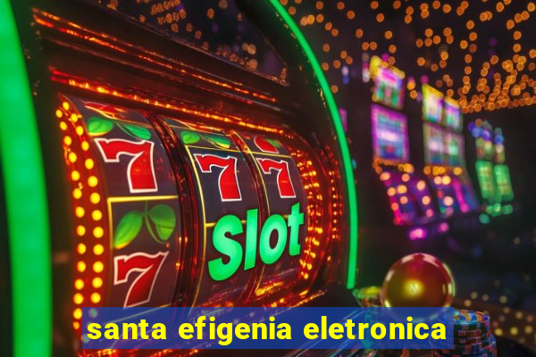 santa efigenia eletronica